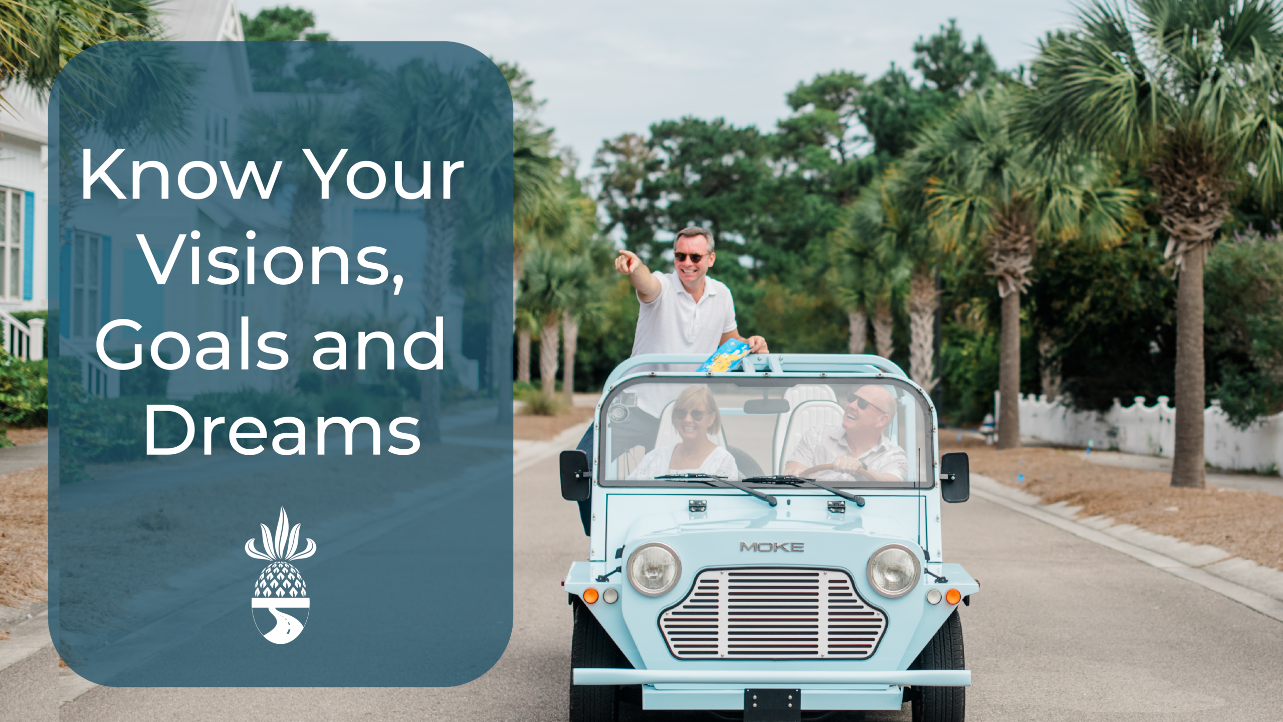 Tim Evans of Eastwood Wealth smiling outdoors with text that reads Know Your Visions, Goals and Dreams, from the Retirement Rules of the Road series